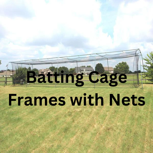 Batting Cage Frames with Nets