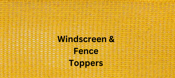 Windscreen & Fence Toppers